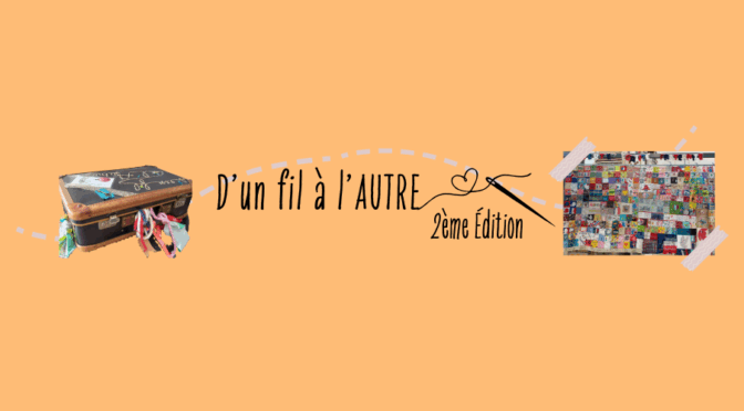 Projet 2025-2026 : D’UN FIL A L’AUTRE, 2e EDITION